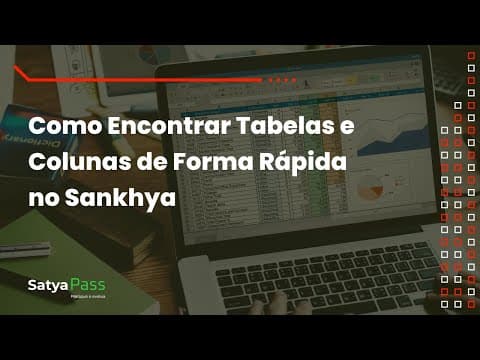 Como Encontrar Tabelas e Colunas de Forma Rápida e Eficiente no Sankhya