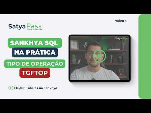 Aprendendo SQL no Sankhya na Prática - Tipo de Operação TGFTOP