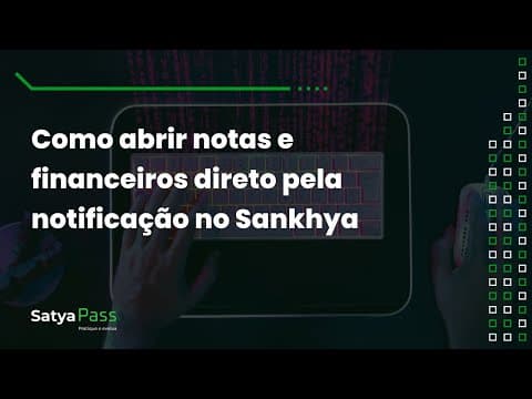 Como abrir notas e financeiros direto pelas notificações no Sankhya